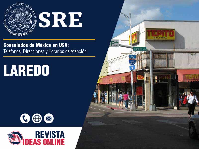 Consulado de Mxico en Laredo TX - Telfono, Direccin y Horario de Atencin