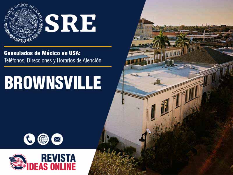 Consulado de Mxico en Brownsville TX - Telfono, Direccin y Horario de Atencin